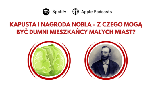 Z lewej strony obrazek kapusty, z prawej zdjęcie Alfreda Nobla. U góry pytanie: "Kapusta i Nagroda Nobla - z czego mogą być dumni mieszkańcy małych miast?".