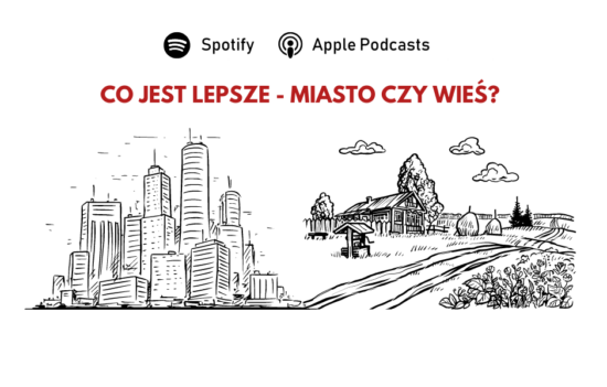 Z Lewej strony rycina wyobrażająca nowoczesne miasto z licznymi wieżowcami, z prawej tereny wiejskie. U góry pytanie: "Co jest lepsze - miasto czy wieś?".