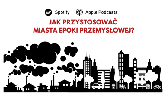 Z lewej strony obraz miasta przemysłowego, z dymiącymi kominami fabryk, z prawej strony nowoczesne miasto z wieżowcami, niższą zabudową oraz licznymi drzewami. U góry pytanie: "Jak przystosować miasta epoki przemysłowej?".