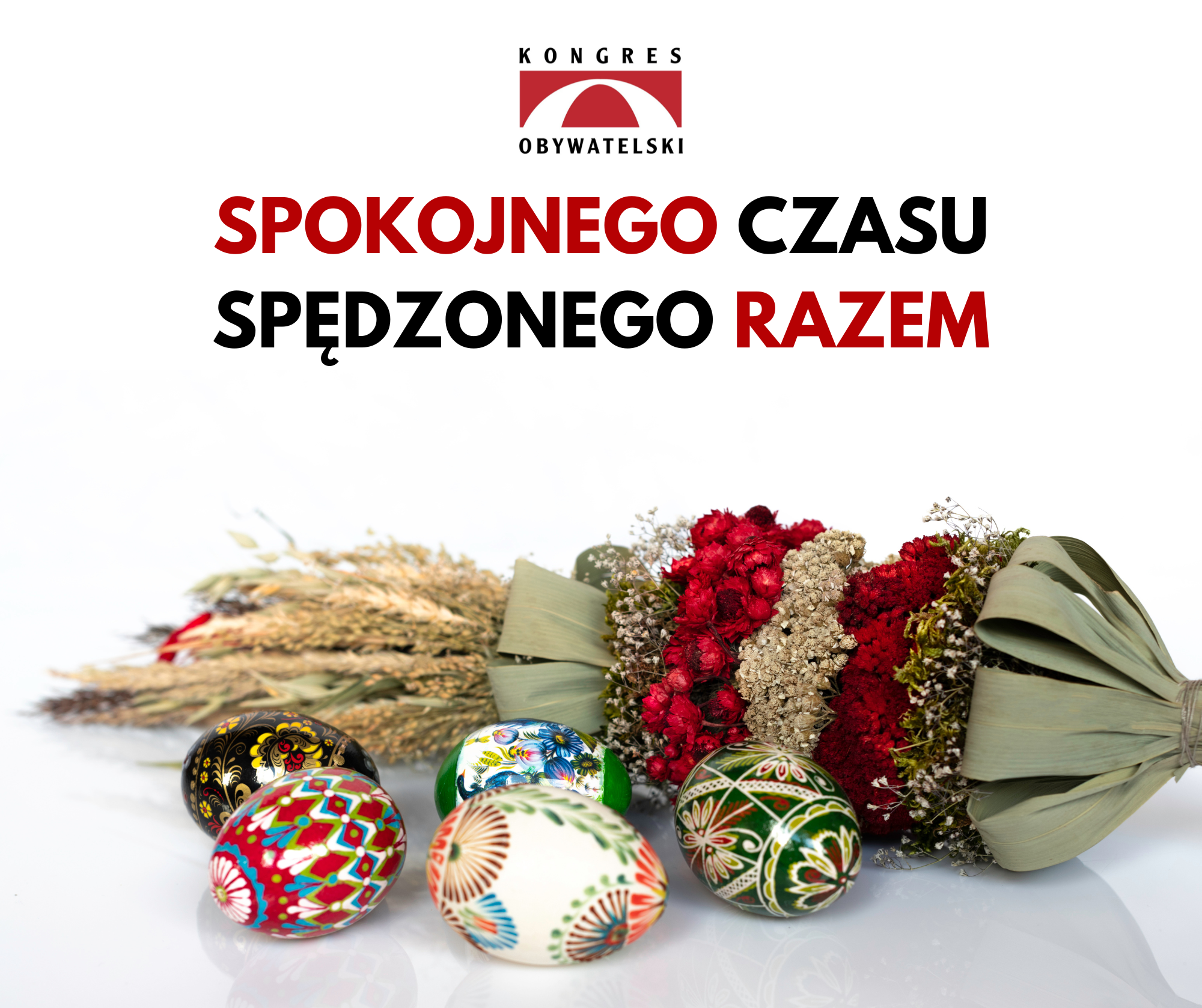 Zdjęcie palmy wielkanocnej i pisanek. U góry życzenia "Spokojnego czasu spędzonego razem".