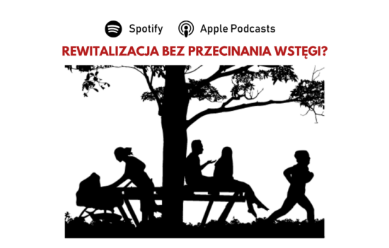 Ludzie wypoczywający wśród zieleni: rozmawiające młode małżeństwo, kobieta z wózkiem dziecięcym, kobieta uprawiająca jogging. Nad obrazkiem pytanie: Rewitalizacja bez przecinania wstęgi?