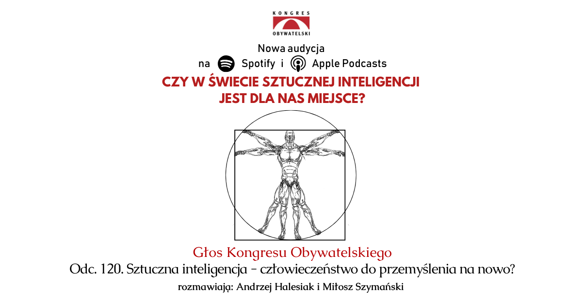 #120 Sztuczna inteligencja – człowieczeństwo do przemyślenia na nowo?