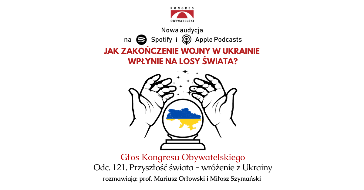 #121 Przyszłość świata – wróżenie z Ukrainy