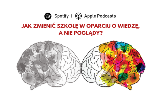 Symboliczne przedstawienie dwóch mózgów człowieka obok siebie. Ten z lewej strony jest czarno-biały, a ten z prawej strony wielokolorowy. U góry pytanie: "Jak zmienić szkołę w oparciu o wiedzę a nie poglądy?"