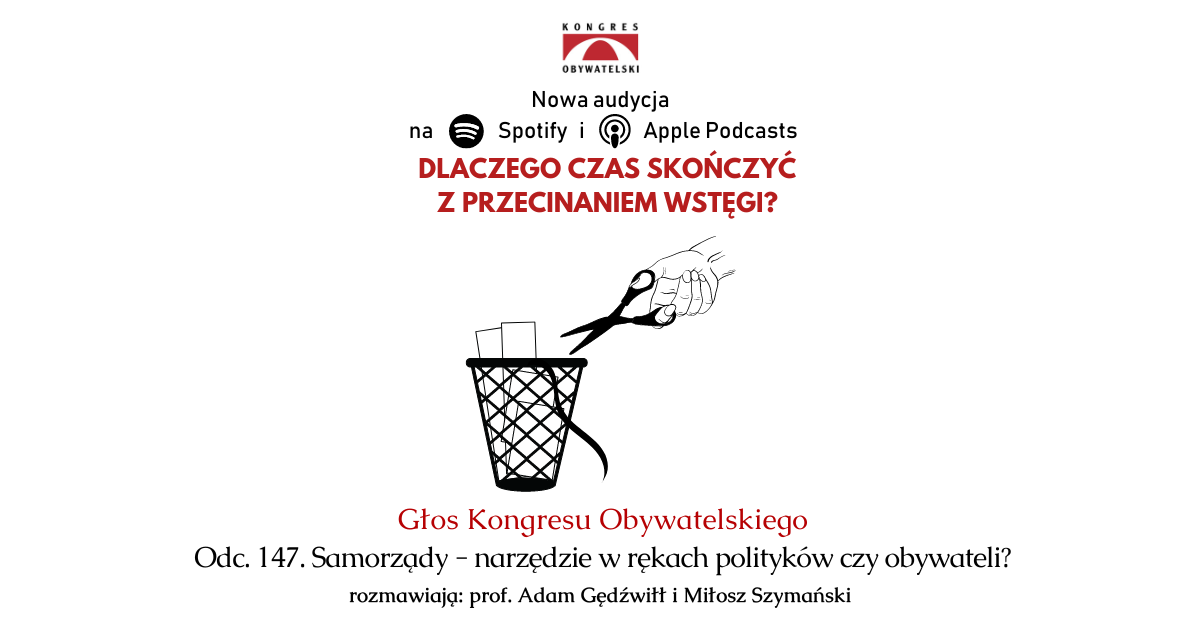 #147 Samorządy – narzędzie w rękach polityków czy obywateli?