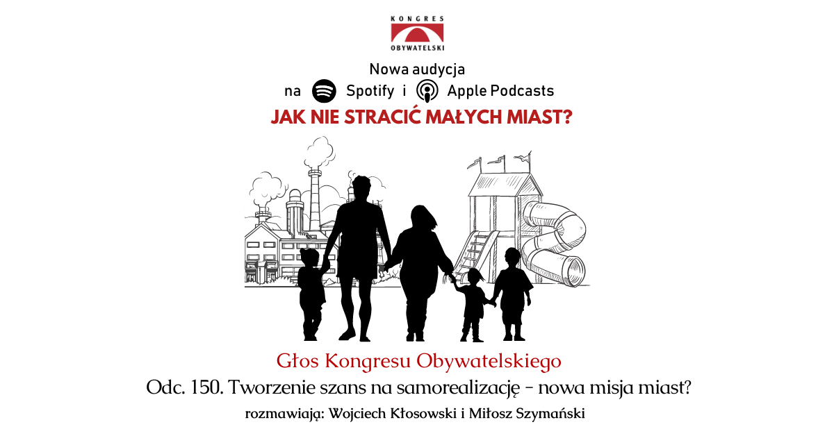 #150 Tworzenie szans na samorealizację – nowa misja miast?