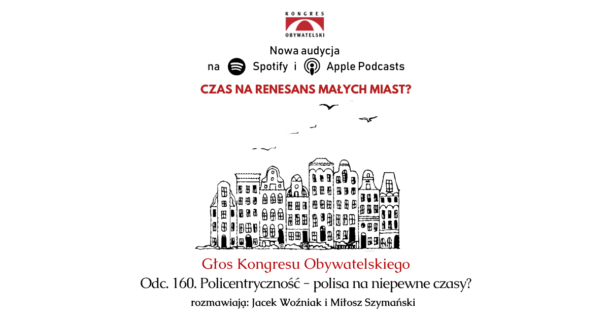 #160 Policentryczność – polisa na niepewne czasy?