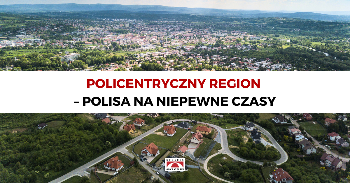 Policentryczny region – polisa na niepewne czasy