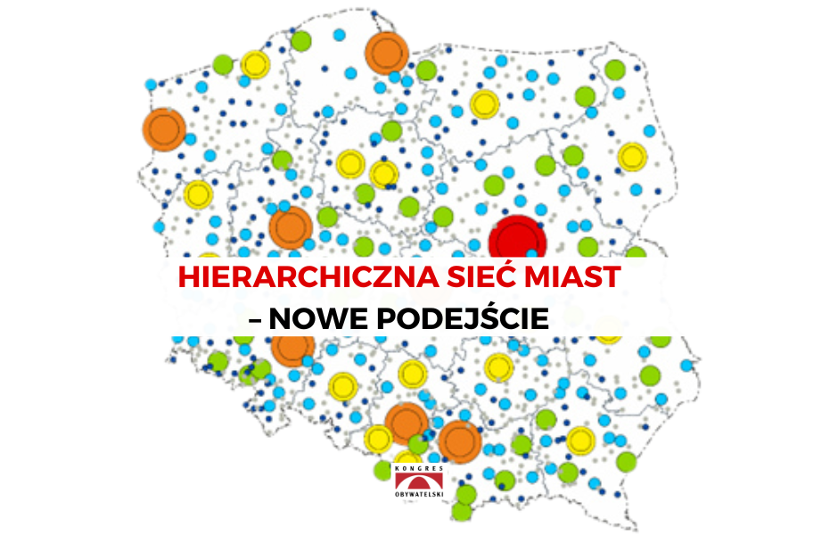 Hierarchiczna sieć miast – nowe podejście do polityki rozwoju regionalnego