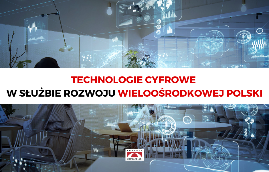 Technologie cyfrowe w służbie rozwoju wieloośrodkowej Polski