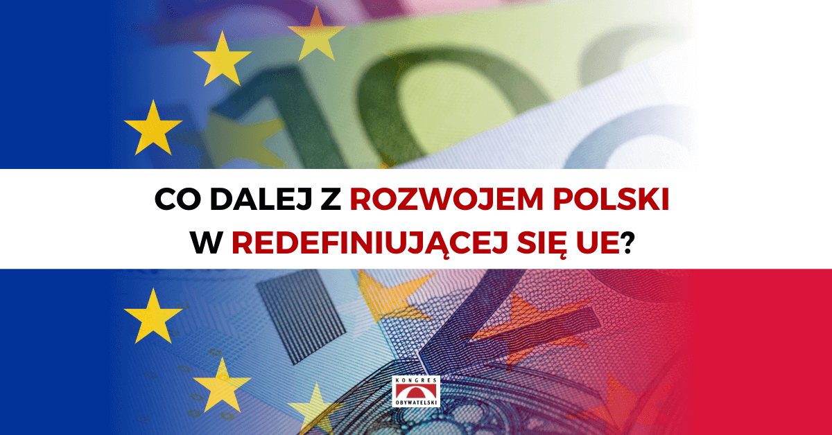 Co dalej z rozwojem Polski w redefiniującej się UE?