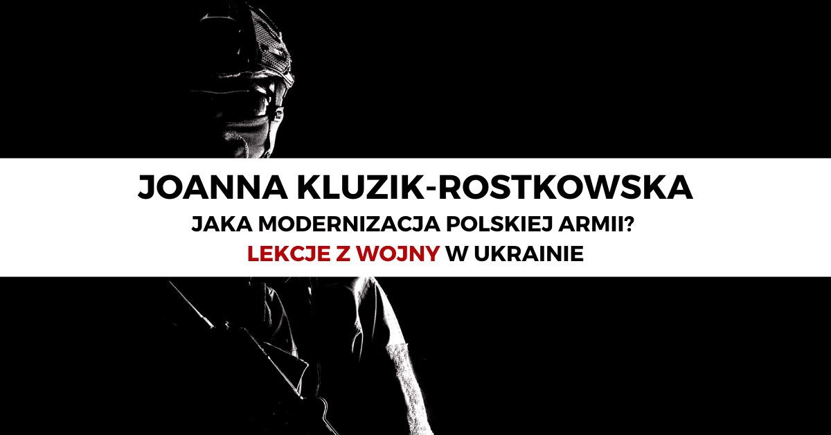 What Kind of Modernization for the Polish Army? Lessons from the War in Ukraine