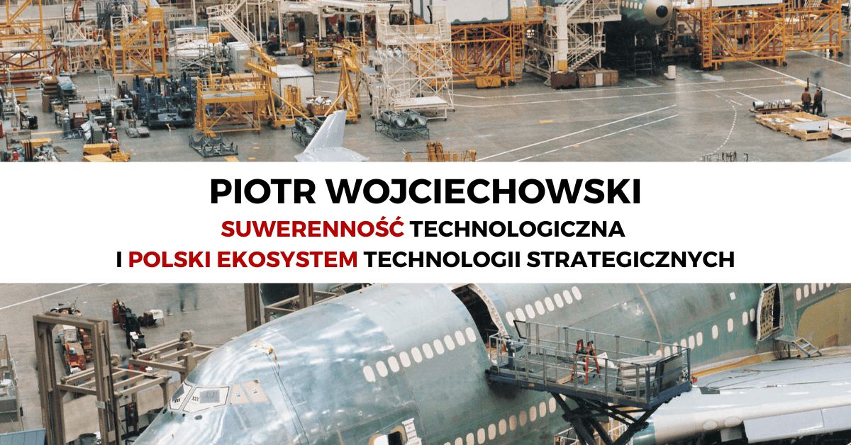 Suwerenność technologiczna i polski ekosystem technologii strategicznych