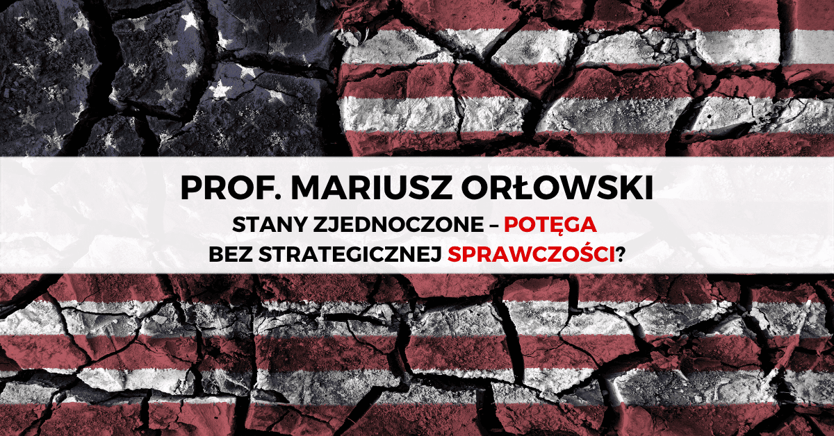 Stany Zjednoczone – potęga bez strategicznej sprawczości?
